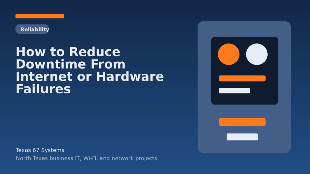 Texas 67 Systems How To Reduce Downtime Internet Hardware Failures