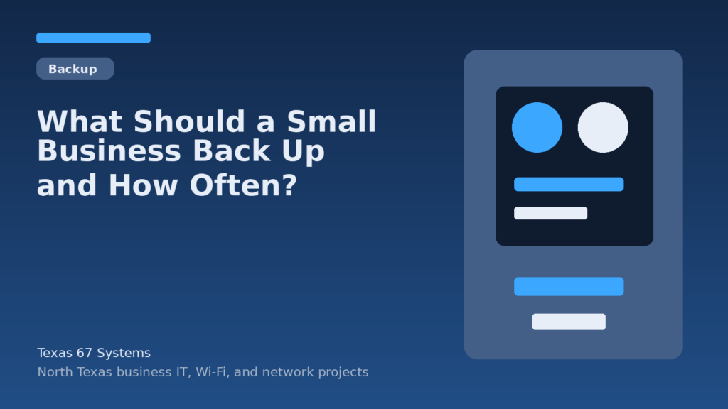 What Should a Small Business Back Up and How Often?