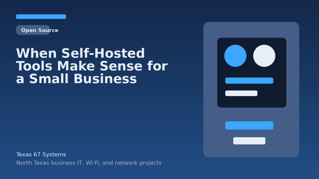 Texas 67 Systems When Self Hosted Tools Make Sense Small Business