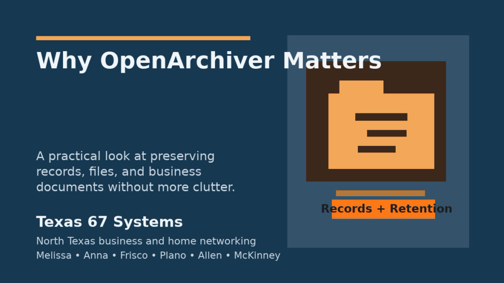 Featured image for Why OpenArchiver Matters for Texas 67 Systems