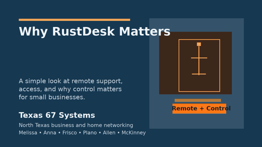 Featured image for Why RustDesk Matters for Texas 67 Systems