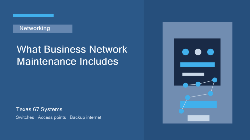 Texas 67 Systems title card for business network maintenance.