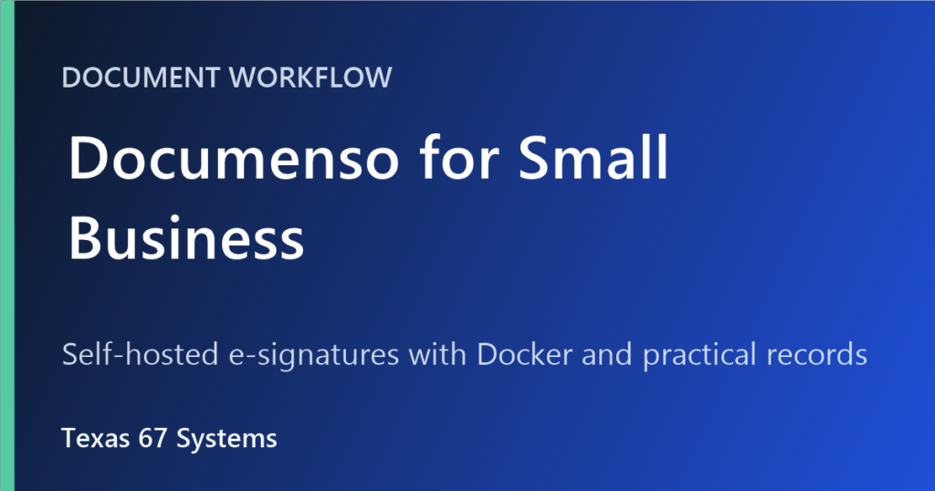 Documenso for small business self-hosted e-signatures with Docker
