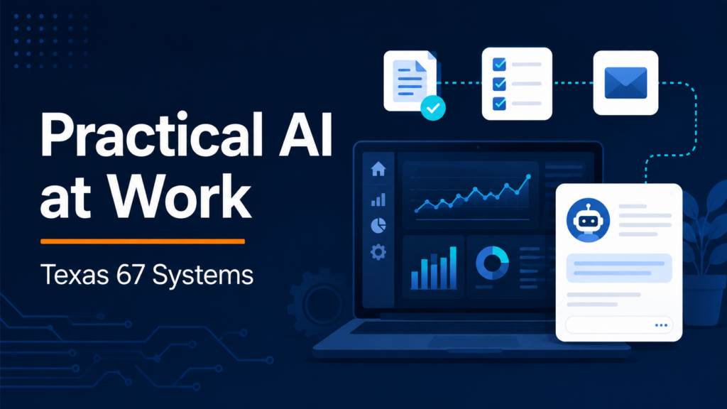 Practical AI at Work - Texas 67 Systems